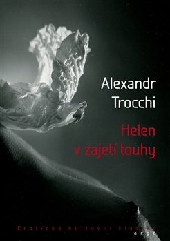 Helen v zajetí touhy – Alexander Trocchi