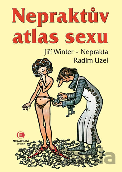 Nepraktův atlas sexu – Radim Uzel, JIří, Winter-Neprakta
