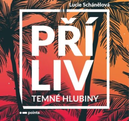 Příliv: Temné hlubiny – Lucie Schánělová