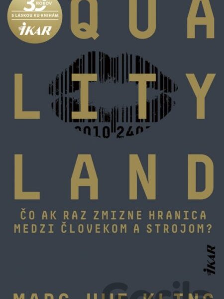 QualityLand (Čo ak raz zmizne hranica medzi človekom a strojom?)