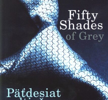 Fifty Shades of Grey: Päťdesiat odtieňov sivej – E L James